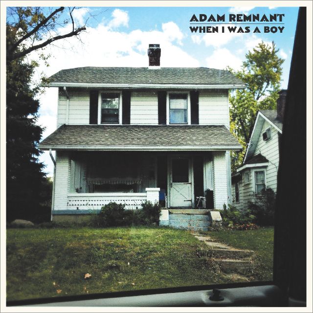 10851495_stream-adam-remnant-when-i-was-a-boy-ep_7ded216_m.jpg