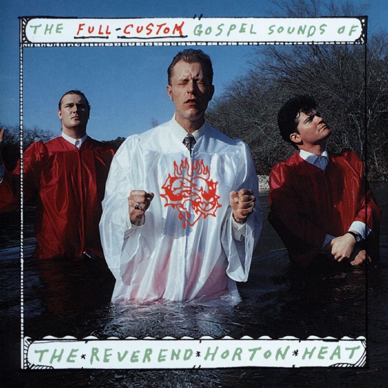 1277024508_reverend-horton-heat-the-full-custom-gospel-sounds.jpg