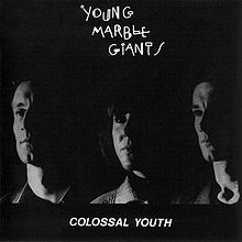 220px-Young_Marble_Giants_-_Colossal_Youth_cover.jpg