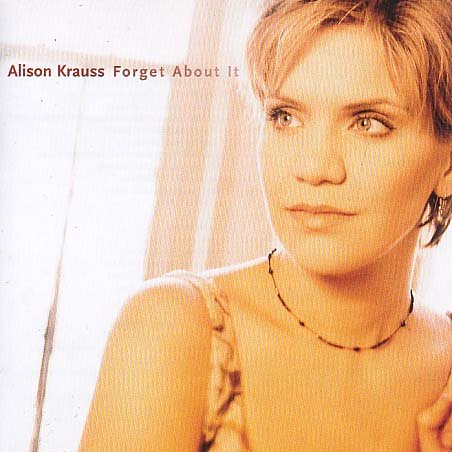 alison krauss forget about it.jpg