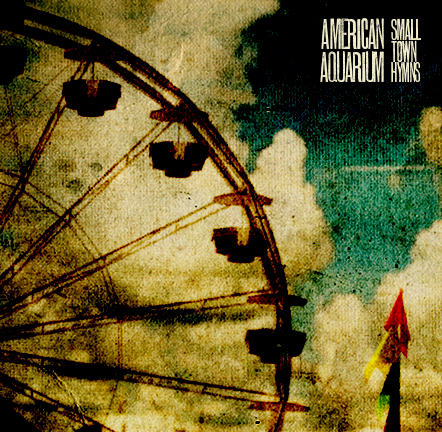 American Aquarium - Small Town Hymns.jpg