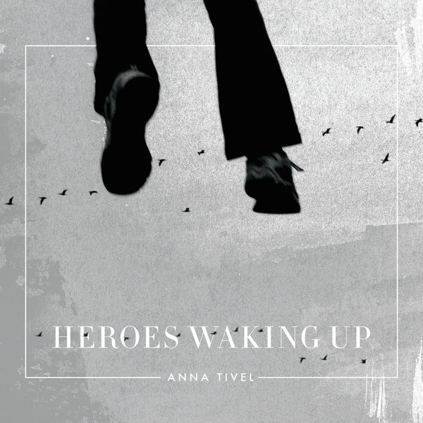 anna-tivel-heroes-waking-up.jpg