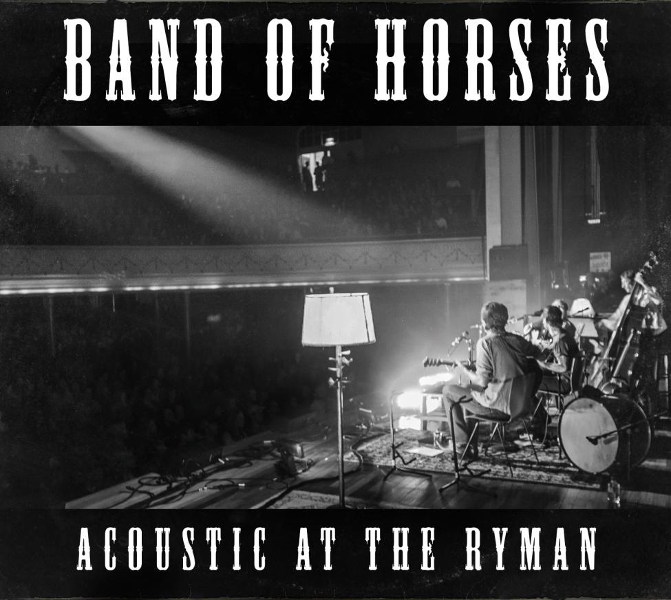 Band of Horses - Acoustic at the Ryman.jpg