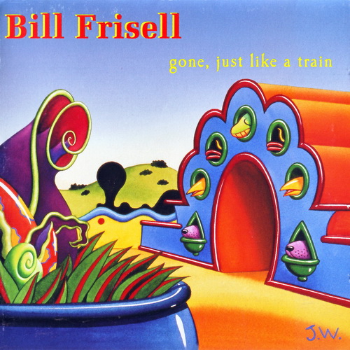 Bill_Frisell_gone_just_like_a_train_Cover_01_small.jpg