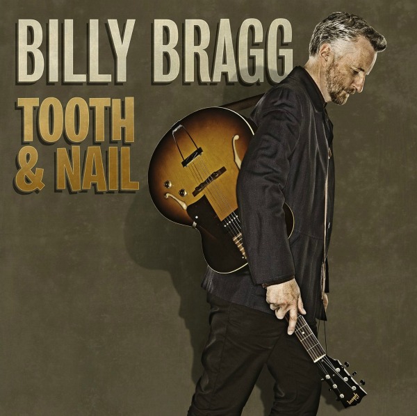 Billy-Bragg-Tooth-and-Nail.jpg