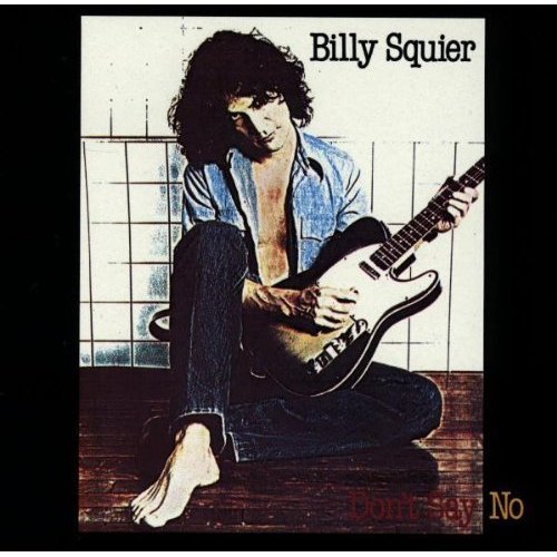 Billy-Squier-Don't-Say-No.jpg