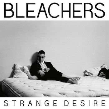 Bleachers-Strange-Desire.jpg