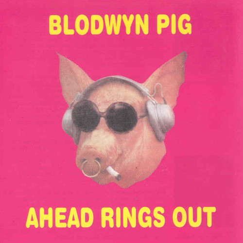 blodwyn_pig-ahead_rings_out-front.jpg