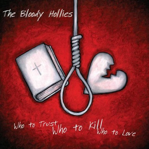 bloody_hollies-who_to_trust,_who_to_kill,_who_to_love-front.jpg