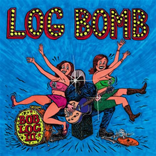 Bob-Log-III-Log-Bomb-2003-FLAC.jpg