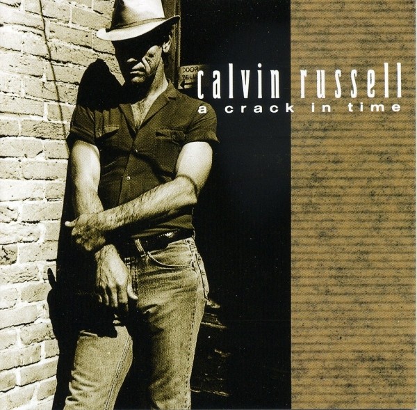 Calvin Russel - A Crack In Time. New Rose Records. 422303. 1990.jpg