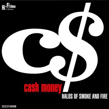 Cash Money - Halos Of Smoke And Fire.jpg