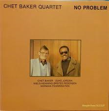 chet baker - no problem.png