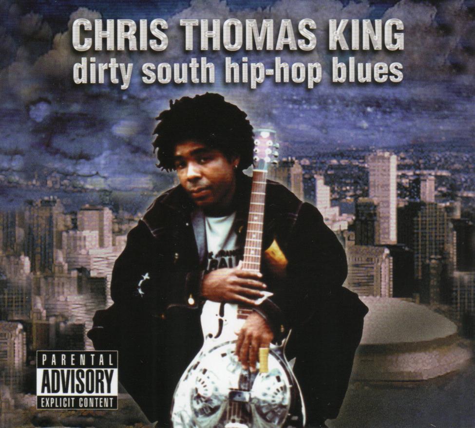 Chris Thomas King-Dirty South Hip-Hop Blues-S.jpg