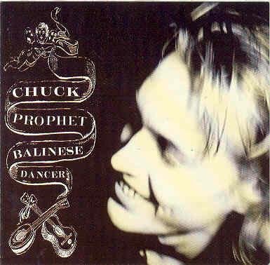 chuck prophet-ballinese dancer.jpg