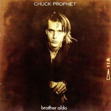 chuck prophet-brother aldo.jpg