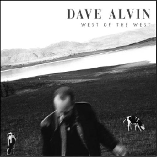 Dave Alvin - West of the west.jpg