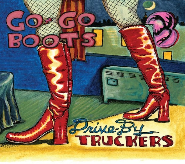 Drive-By Truckers - Go Go Boots.jpg