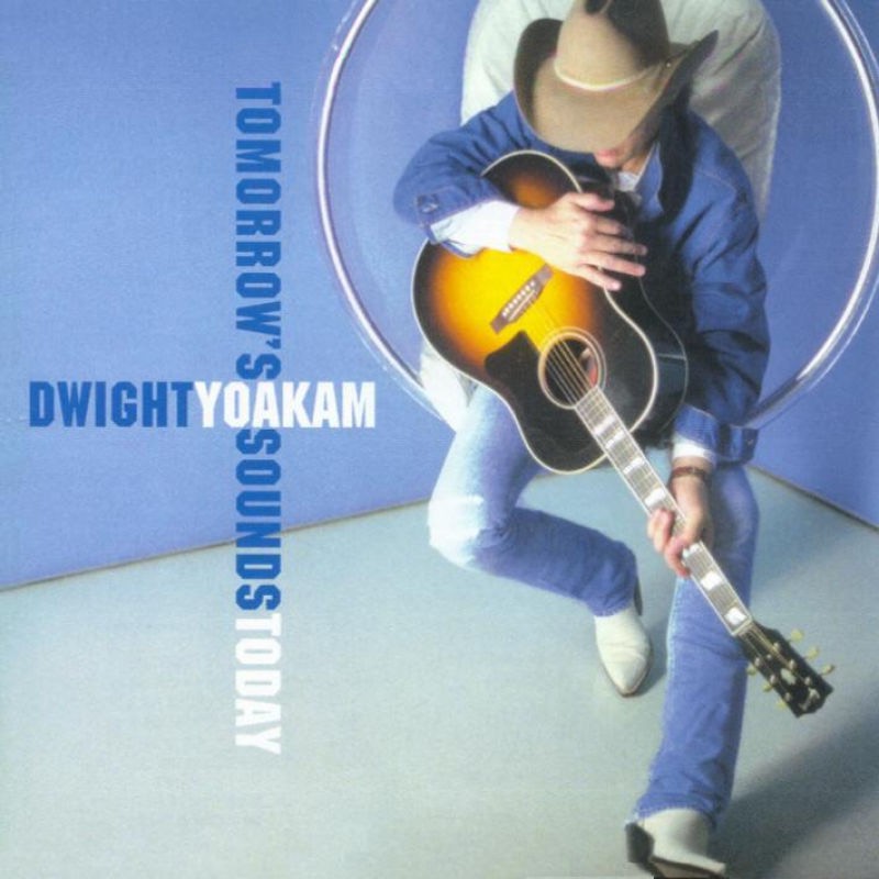 DwightYoakamTomorrowsSoundsToday.Jpg