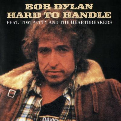 dylan&tom petty-hard to handle.jpg