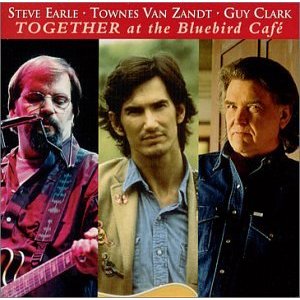 earle,zandt,clark-bluebird cafe.jpg