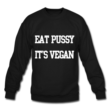 Eat-pussy-it-s-vegan-(2)-Long-Sleeve-Shirts.png