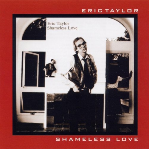 Eric Taylor - Shameless Love.jpg