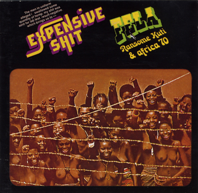 Fela-Kuti-Expensive-Shit.jpg