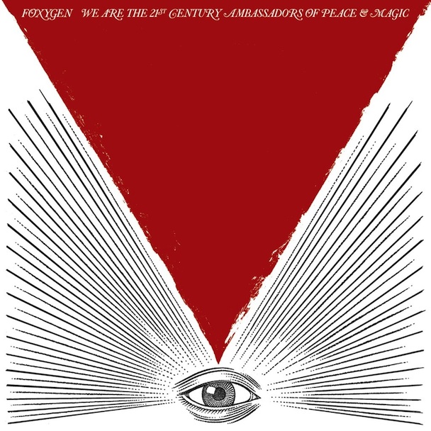 Foxygen-We-Are-The-21st-Century-Ambassadors-Of-Peace-And-Magic.jpg