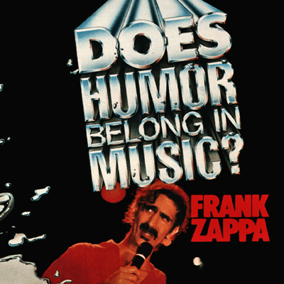 Frank_Zappa,_Does_Humor_Belong_In_Music.jpg