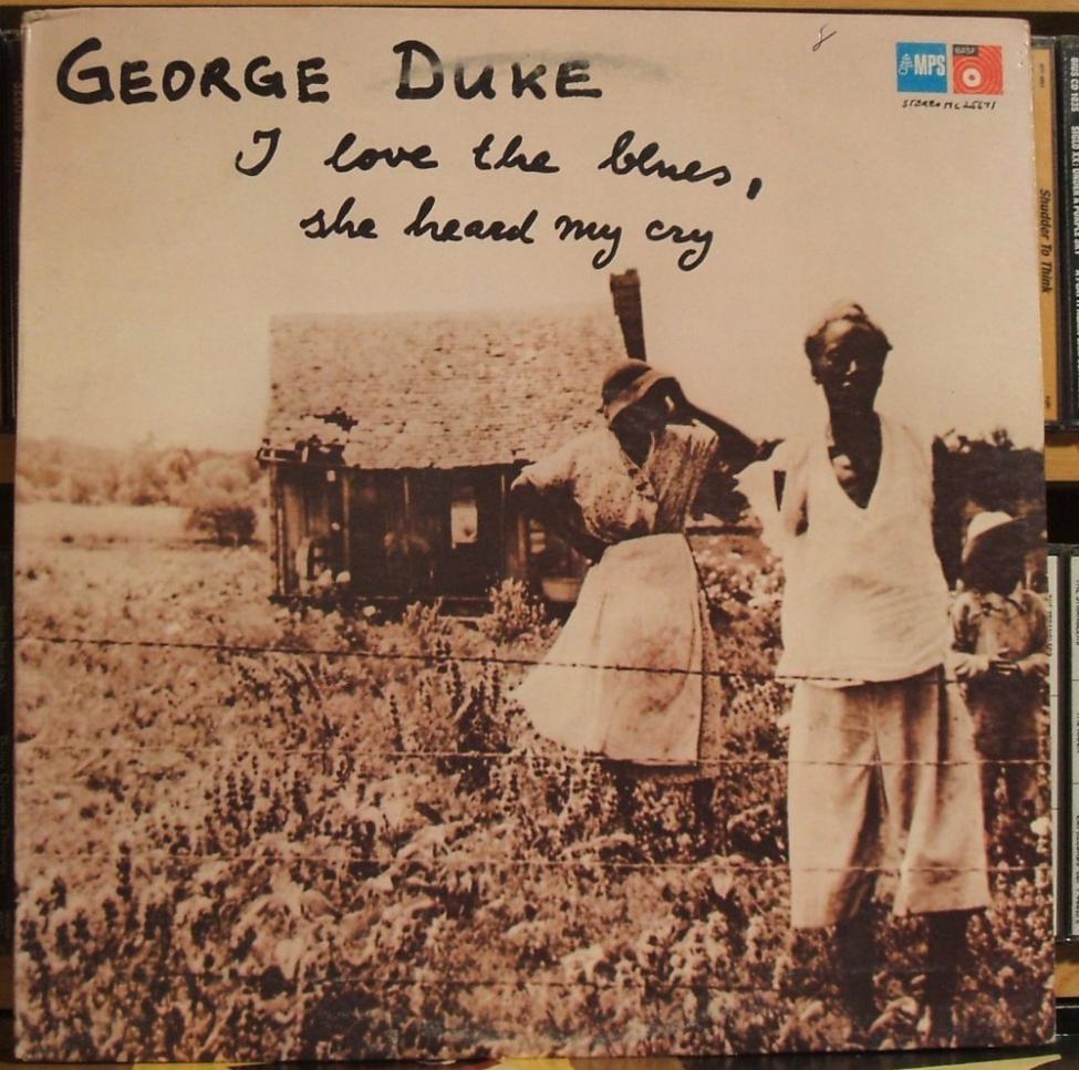 George Duke I Love the Blues, the Heard My Cry.jpg