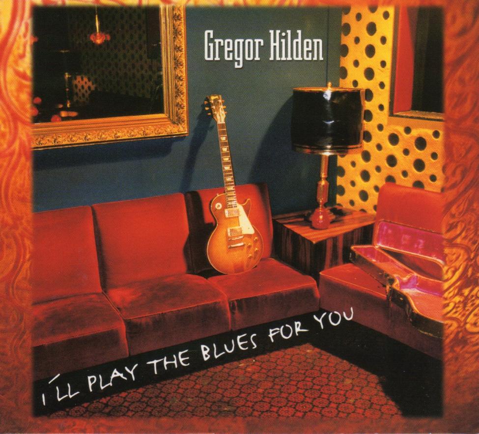 Gregor Hilden-I`ll Play The Blues For You-S.jpg