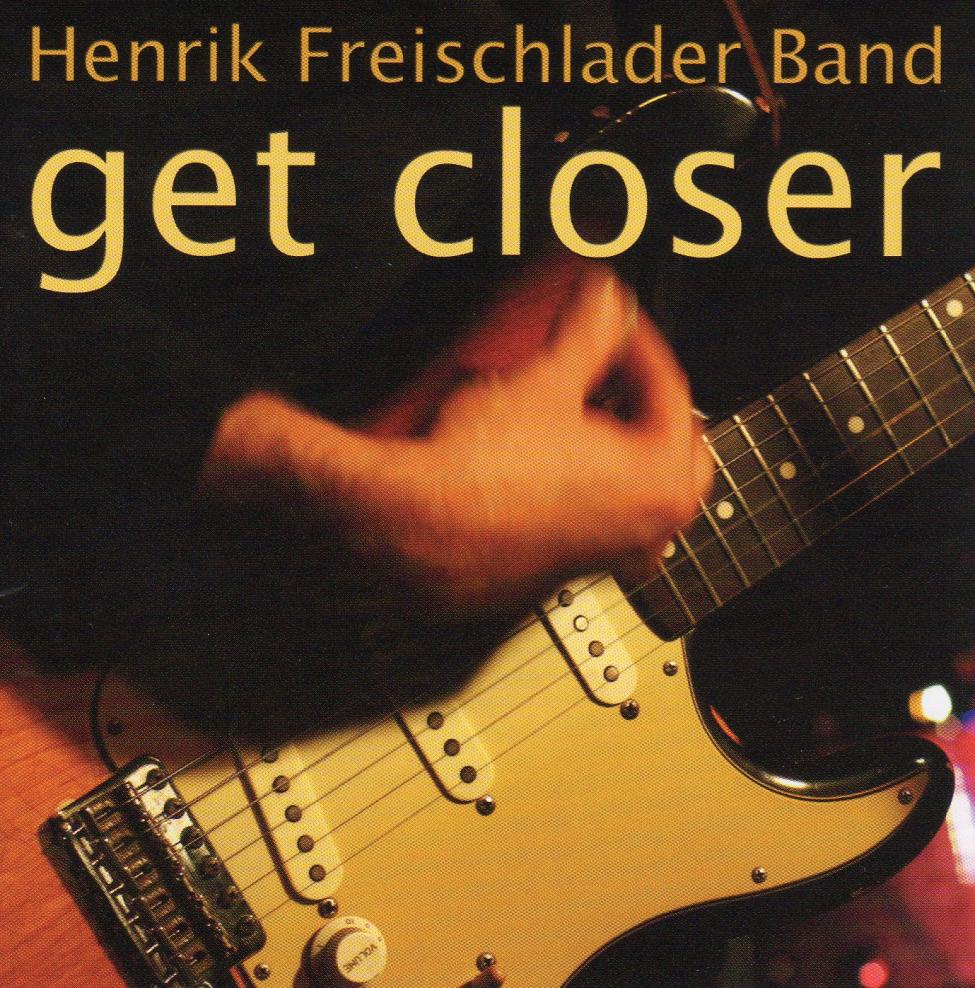 Henrik Freischlader Band-Get Closer-S.jpg