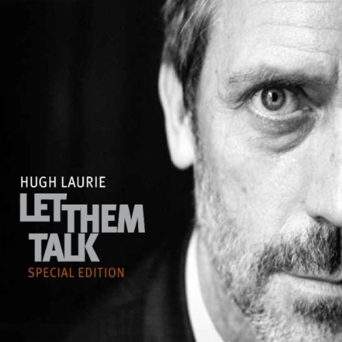 Hugh-Laurie-Let-Them-Talk-Special-Edition-2011.jpg