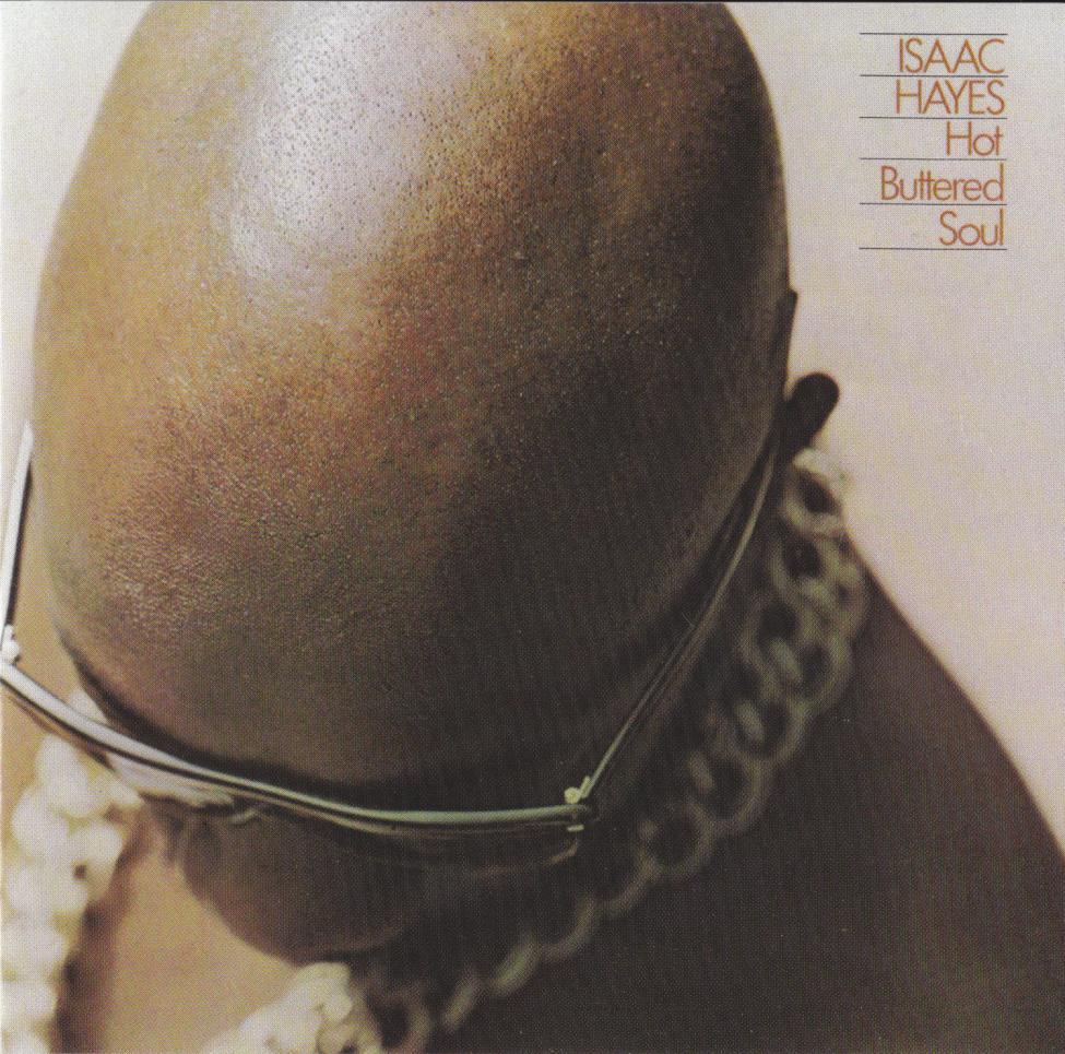 Isaac Hayes - Hott Buttered Soul.jpg