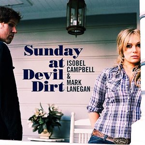 isobel+campbell+and+mark+lanegan+-+sunday+at+devil+dirt++2008.jpg