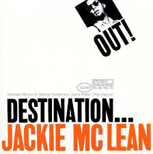 Jackie McLean - Destination Out.jpg