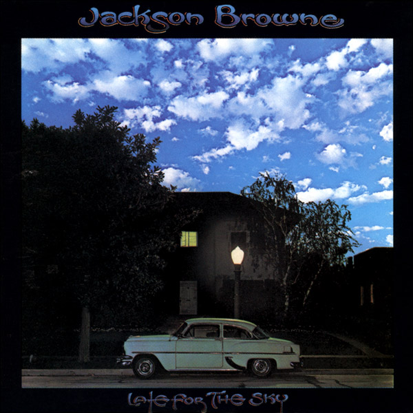 Jackson Browne-Late For The Sky.jpg