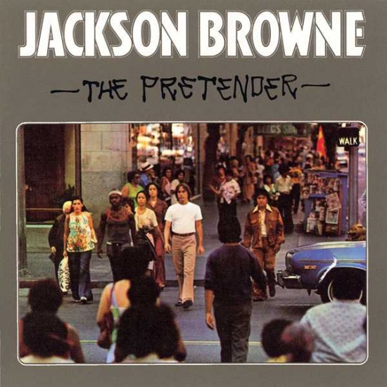 Jackson Browne-The Pretender.jpg