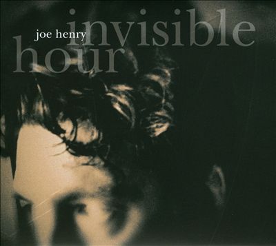 joe henry invisible hour.jpg