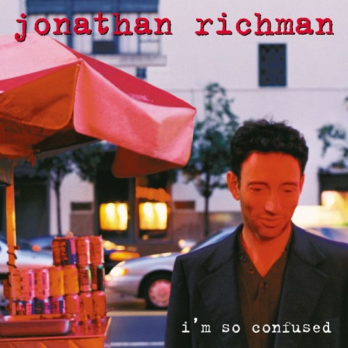 jonathan-richman-im-so-confused.jpg