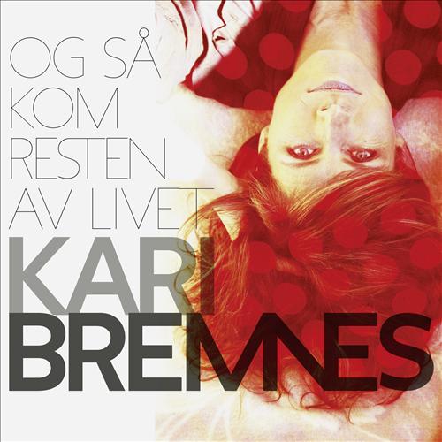 Kari Bremnes-Og så kom resten av livet.jpg