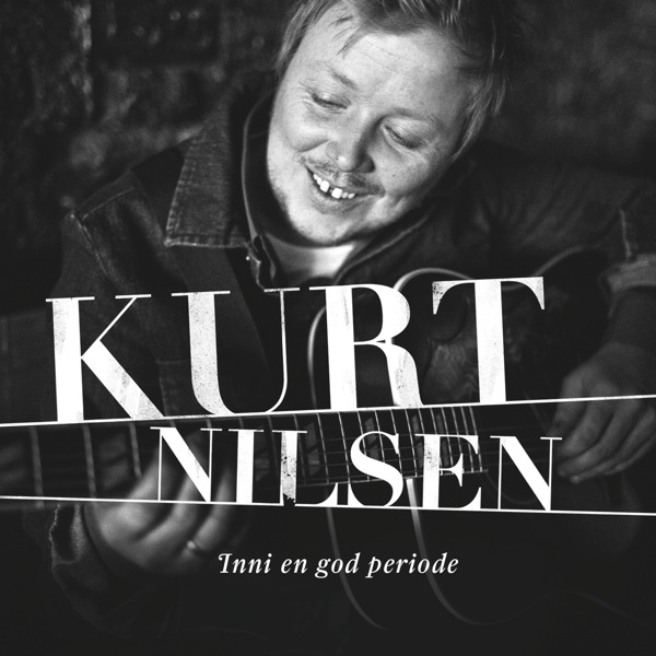 Kurt-Nilsen-Inni-En-God-Periode.jpg