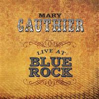 live_at_blue_rock-mary_gauthier-21218459-frnt.jpg