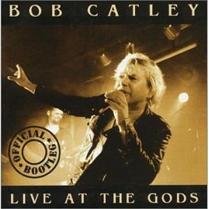 Live_at_the_Gods_(Bob_Catley_album).jpg