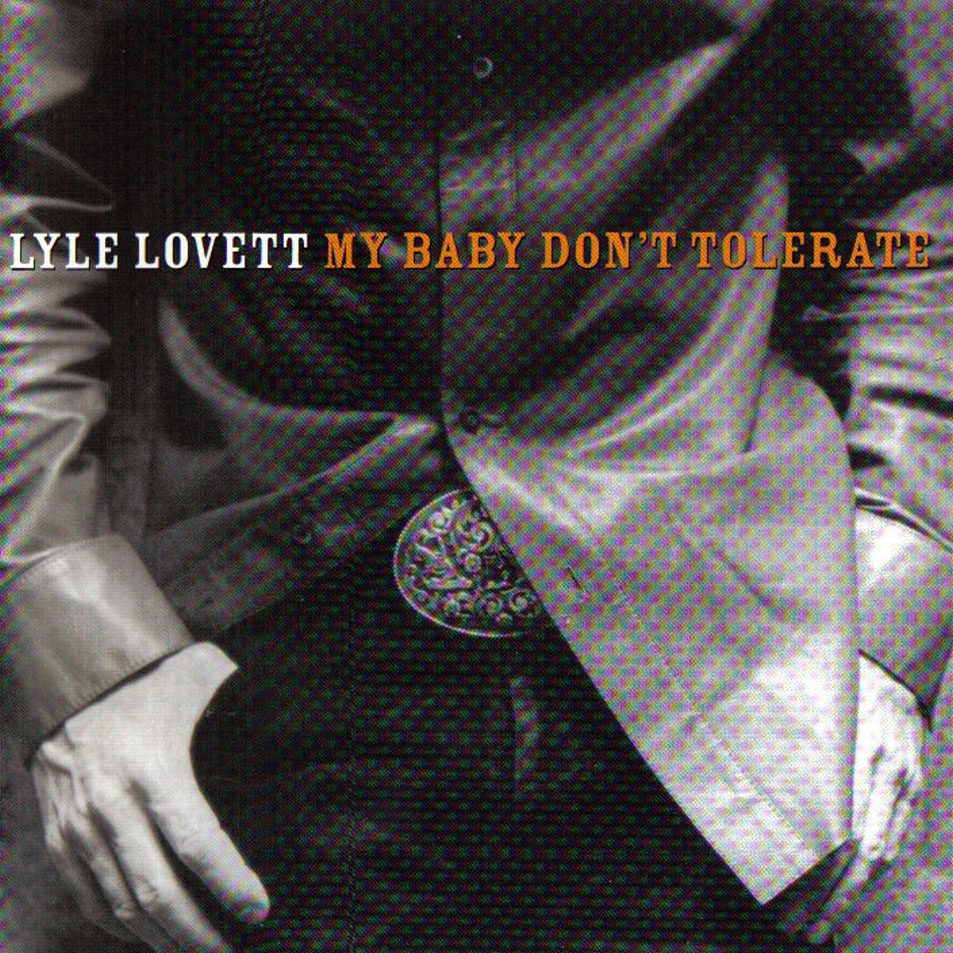 Lyle_Lovett-My_Baby_Don_t_Tolerate-Frontal.jpg