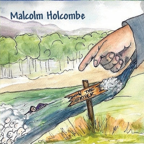 malcolmholcombedowntheriver.jpg