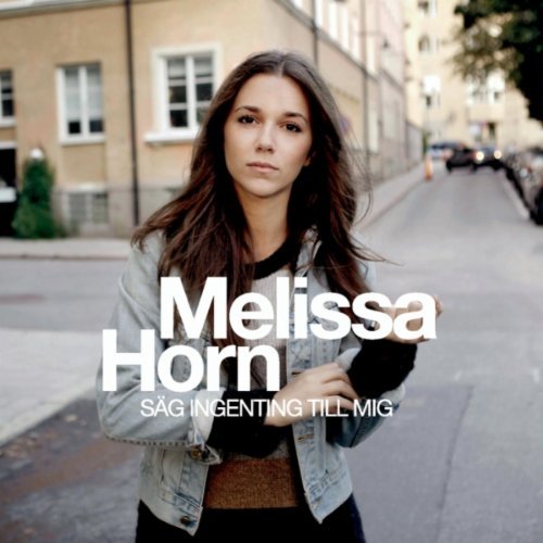 Melissa Horn-Sag ingenting til mig.jpg