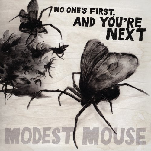 Modest_Mouse_-_No_One's_First,_And_You're_Next.jpg