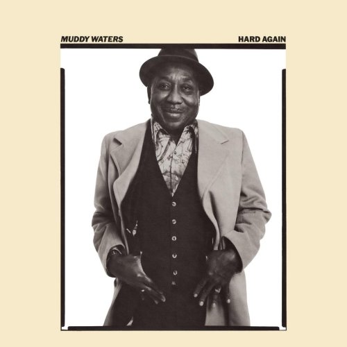 Muddy Waters - Hard Again.jpg